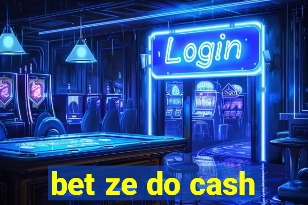 bet ze do cash